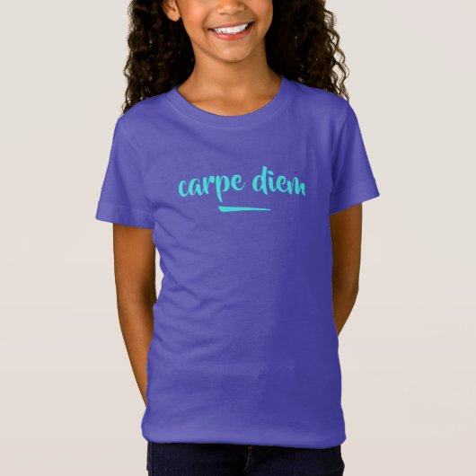 Carpe Diem (Seize the Day) Girls' T-Shirt (Voorkant)