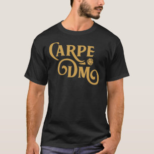 Carpe DM Dungeon Master Tabletop RPG Gaming Essent T-shirt