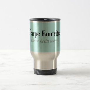 Carpe Emeritus (Seize Retirement) Gifts Reisbeker