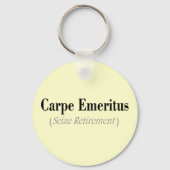 Carpe Emeritus (Seize Retirement) Gifts Sleutelhanger (Voorkant)