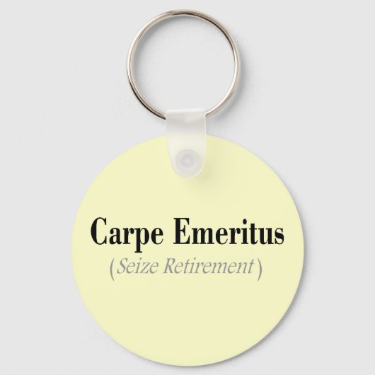 Carpe Emeritus (Seize Retirement) Gifts Sleutelhanger (Voorkant)