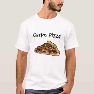 Carpe Pizza (pak de pizza!) T-shirt