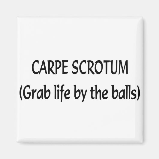Carpe Scrotum Magneet (Voorkant)