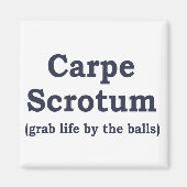 Carpe Scrotum Magneet (Voorkant)
