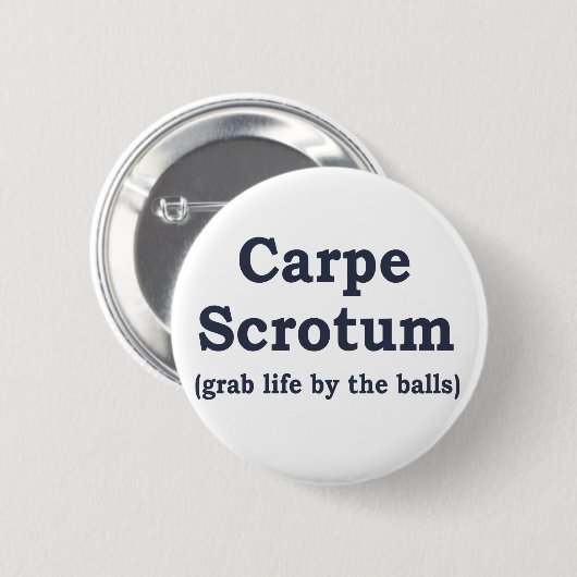 Carpe Scrotum Ronde Button 5,7 Cm (Voorkant /achterkant)