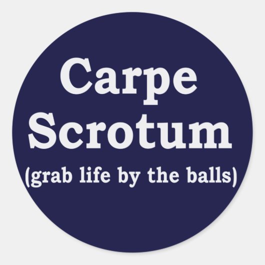 Carpe Scrotum Ronde Sticker (Voorkant)
