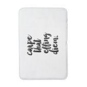 Carpe That Effing Diem citeert badmat (Voorkant Verticaal)