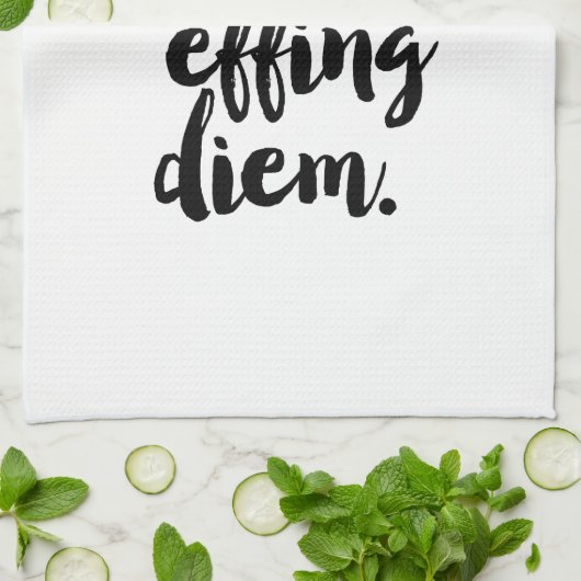 Carpe That Effing Diem Quote keukenhanddoek (Gevouwen)
