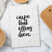 Carpe That Effing Diem Quote keukenhanddoek