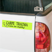 Carpe Trauma (neem de zuurgraad in) Bumpersticker (Op Truck)