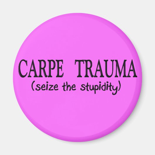 Carpe Trauma (neem de zuurgraad in) Magneet (Voorkant)