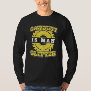 Carpenter Carpentry Worker Sawsel is Man Carpent T-shirt