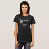 Carpenter Dad Definition Funny for a carpenter da T-shirt (Voorkant volledig)