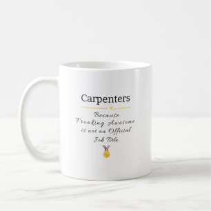 Carpenter Freaking Geweldige functietitel Koffiemok