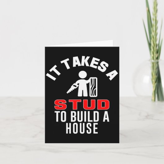 Carpenter Funny It Takes A Stud To Build A House G Kaart (Voorkant)