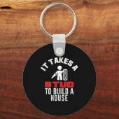 Carpenter Funny It Takes A Stud To Build A House G Sleutelhanger (Voorkant)