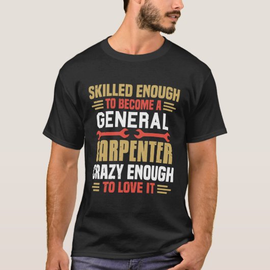 carpenter grappig gezegde carpenter grappig cadeau t-shirt (Voorkant)