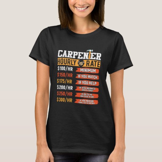Carpenter Hourly Rate Father's Day Carpenter T-shirt (Voorkant)