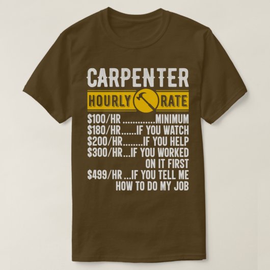 Carpenter Hourly Rate Funny Carpentry Wage Chart T-shirt (Design voorkant)