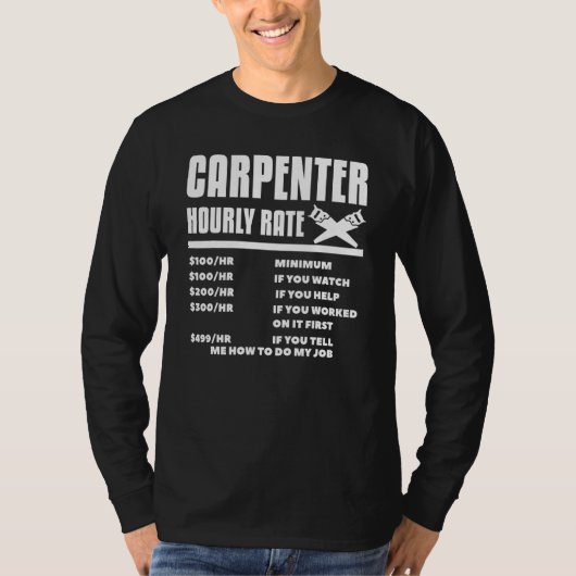 Carpenter Hourly Rate Woodworking Woodwo T-shirt (Voorkant)