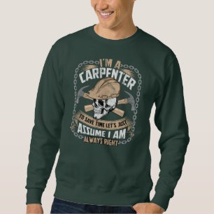 Carpenter is Funny Cabinemaker Mannen Woodper Trui