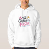 Carpenter job master  hoodie (Voorkant)