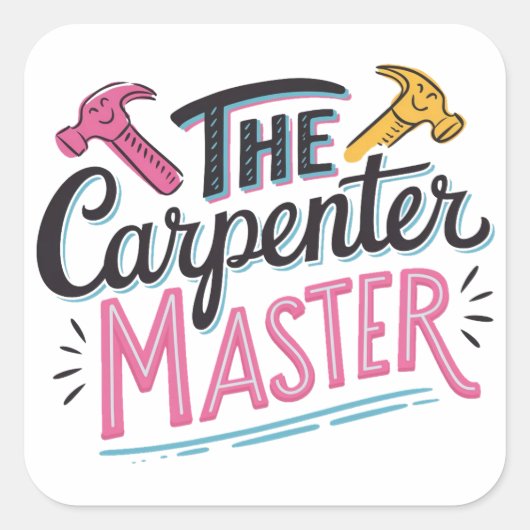 Carpenter job master  vierkante sticker (Voorkant)
