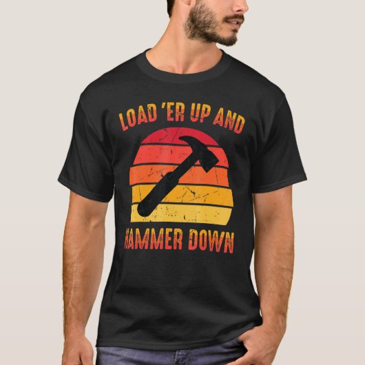 Carpenter - Laad er omhoog en hammer omlaag - Wood T-shirt (Voorkant)