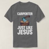 Carpenter net als Jezus 2 T-shirt (Design voorkant)