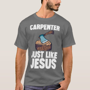 Carpenter net als Jezus 2 T-shirt