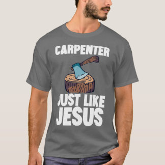 Carpenter net als Jezus 2 T-shirt