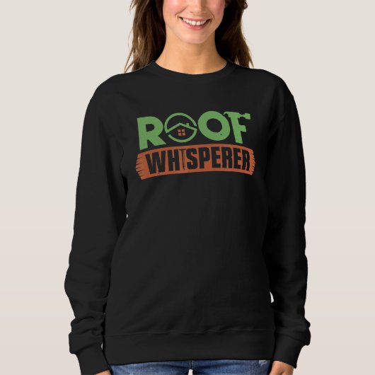 Carpenter Roof Whisperer Carpentry Roofer Woodwork Trui (Voorkant)