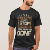 Carpenter stopt niet als ik getikt ben t-shirt (Voorkant)