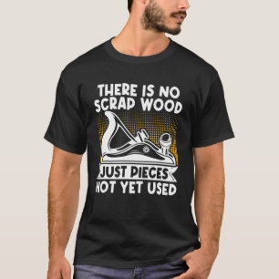 Carpenter Woodwerker Geen onzin hout alleen maar a T-shirt