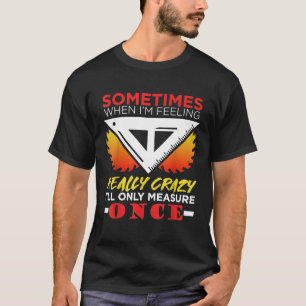 Carpenter Woodworking Funny gift Papa Fathers cade T-shirt