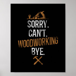 Carpenter Woodworking Sorry. Dat kan niet. Houtwer Poster