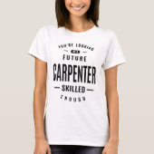 Carpenter Work Title Cadeau T-shirt (Voorkant)
