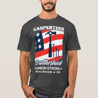 Carpenters Brotherhood Union Strong Reno Nevada T-shirt