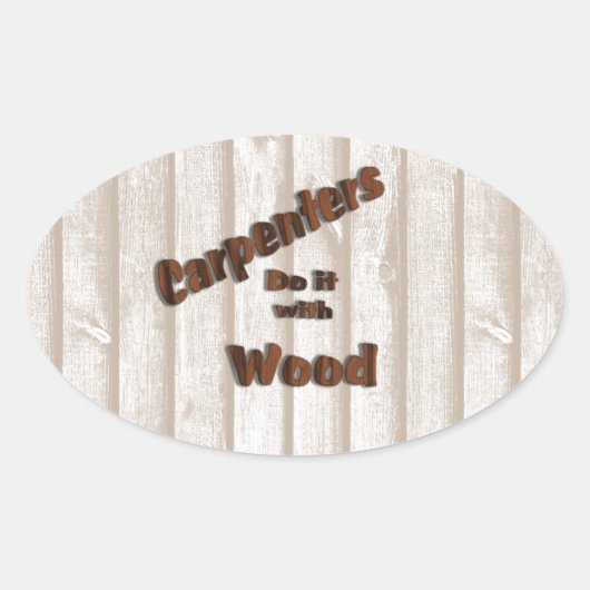 Carpenters doen het met hout ovale sticker (Voorkant)