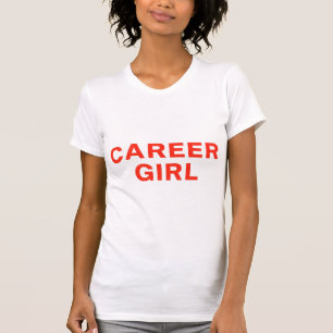Carrière Meisje T-shirt – drukte, kracht, zelfvert