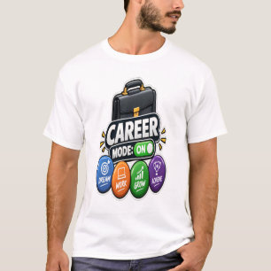 Carrièremodus Aan – Droom Werk Groei Bereik Carriè T-shirt
