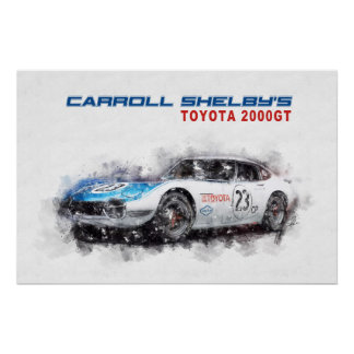 Carroll Shelby Toyota 2000GT Perfect Poster