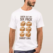 Carrot Cake Lover Tee Sweet Six Pack Parody Design T-shirt (Voorkant)