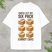 Carrot Cake Lover Tee Sweet Six Pack Parody Design T-shirt