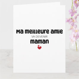 Carte "Ma meilleure amie va devenir maman" Kaart