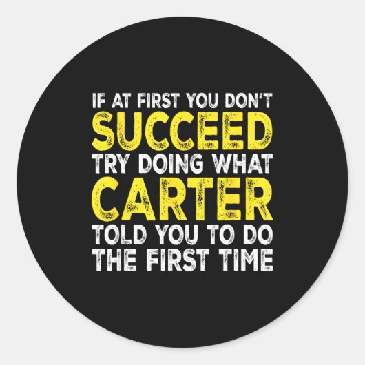 Carter - If At First You Don't Succeed Try Doing W Ronde Sticker (Voorkant)