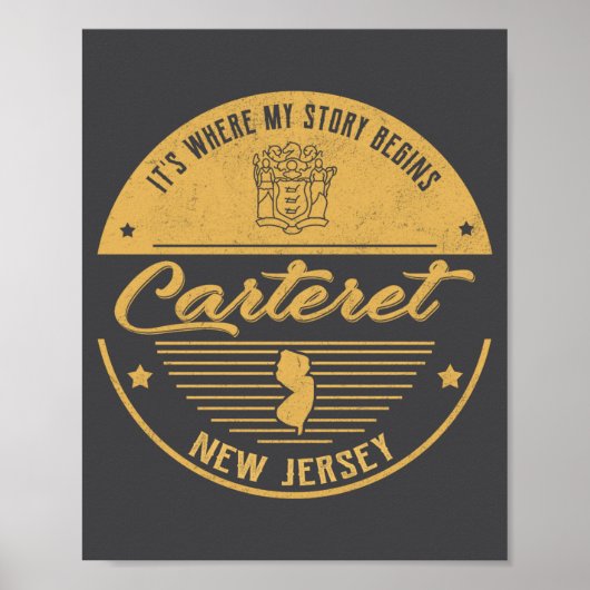 Carteret New Jersey Its Where My Story Begins Poster (Voorkant)