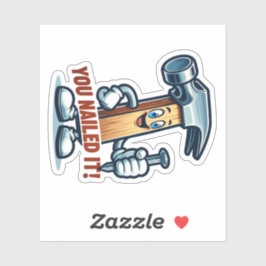 Cartoon hamer "Je hebt het genageld!" Sticker