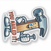 Cartoon hamer "Je hebt het genageld!" Sticker (Voorkant)