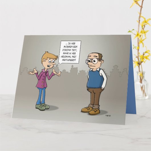 Cartoon; morgen heb ik een Corona test. Kaart (Gele Bloem)